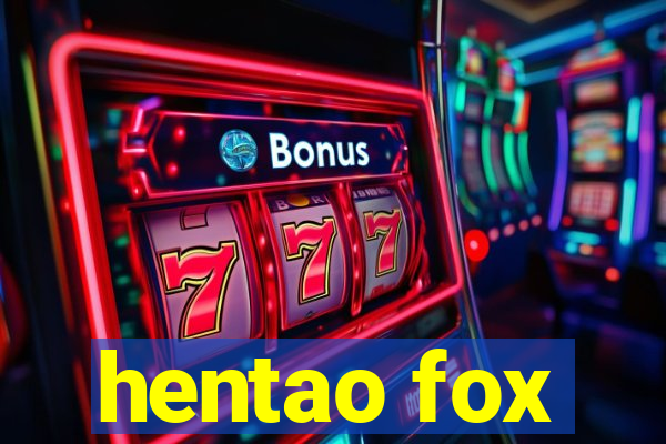 hentao fox